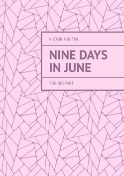 Nine Days in June. The Restart, Viktor Nikitin