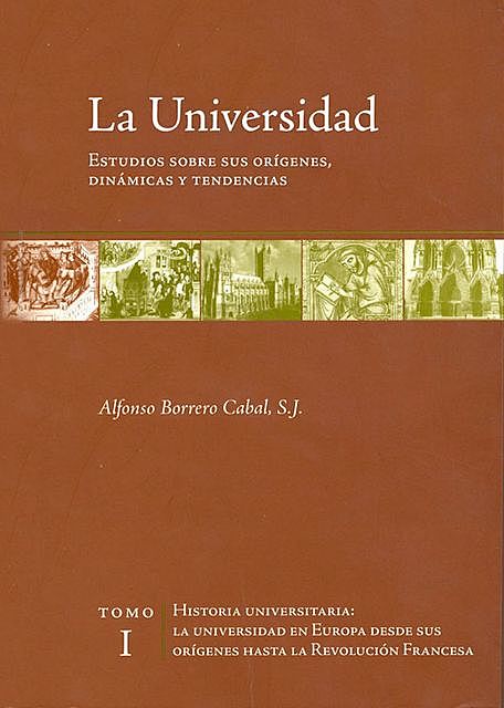 La universidad. Estudios sobre sus orígenes, dinámicas y tendencias, Alfonso Borrero Cabal