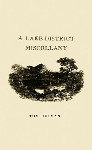 A Lake District Miscellany, Tom Holman