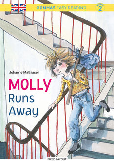 Kommas Easy Reading: Molly Runs Away – niv. 2, Johanne Mathiasen