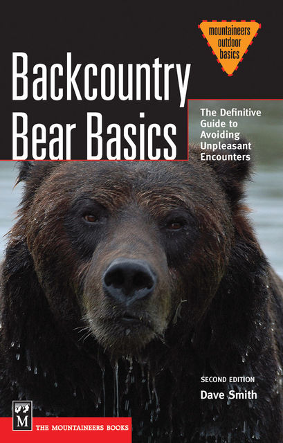 Backcountry Bear Basics, Dave Smith