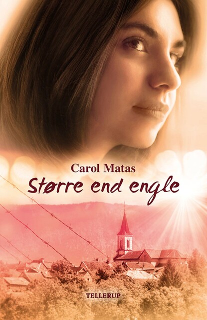 Større end engle, Carol Matas