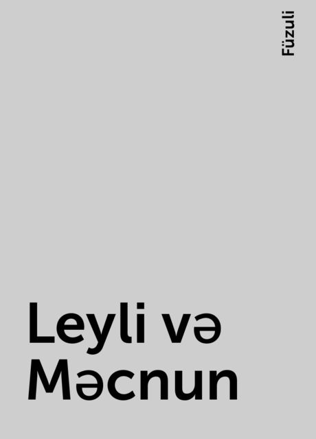 Leyli və Məcnun, Füzuli