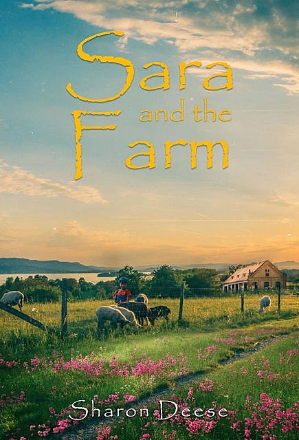 Sara and the Farm, Sharon Deese