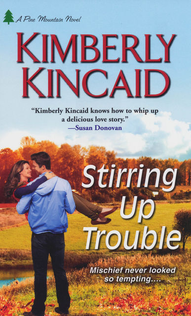 Stirring Up Trouble, Kimberly Kincaid