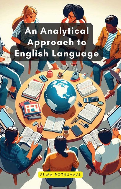 An Analytical Approach to English Language, Suma Pothuvaal