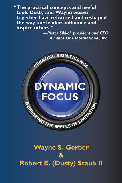 Dynamic Focus, Robert E.Staub, Wayne S.Gerber