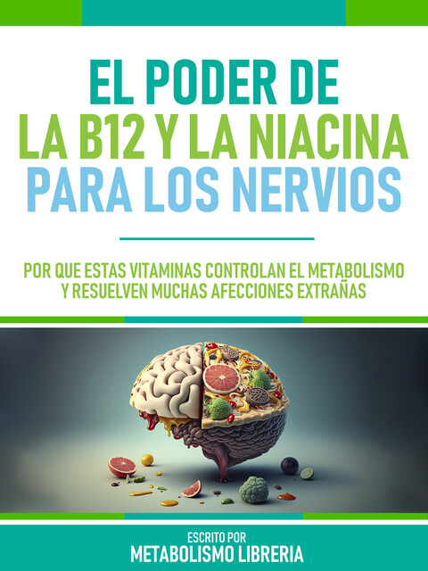 El Poder De Las Vitaminas Para El Sistema Nervioso, Frank Suarez Bustamante