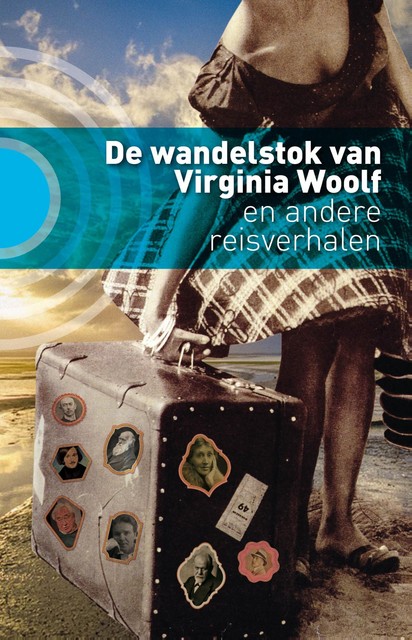 De wandelstok van Virginia Woolf, Marijke Arijs