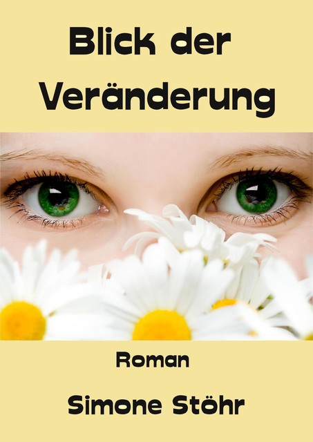 Blick der Veränderung, Simone Stöhr