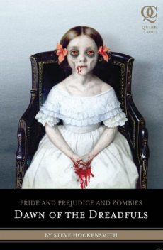 Pride and Prejudice and Zombies: Dawn of the Dreadfuls, Steve Hockensmith