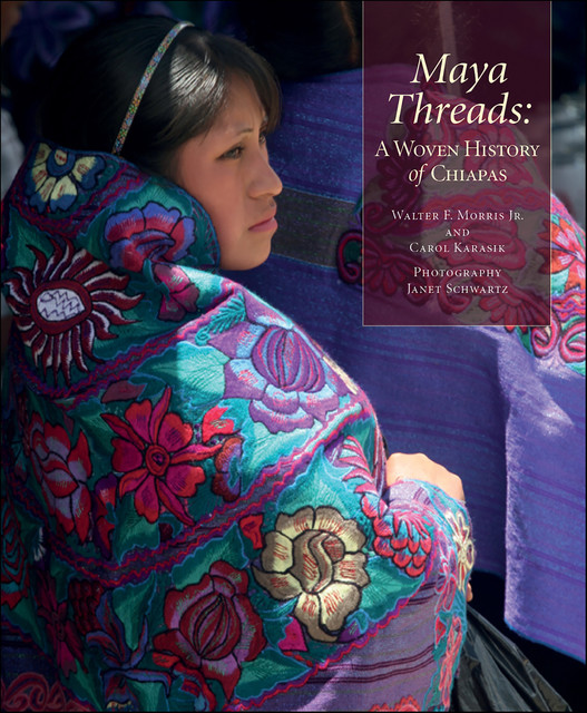 Maya Threads, Carol Karasik, Walter F. Morris