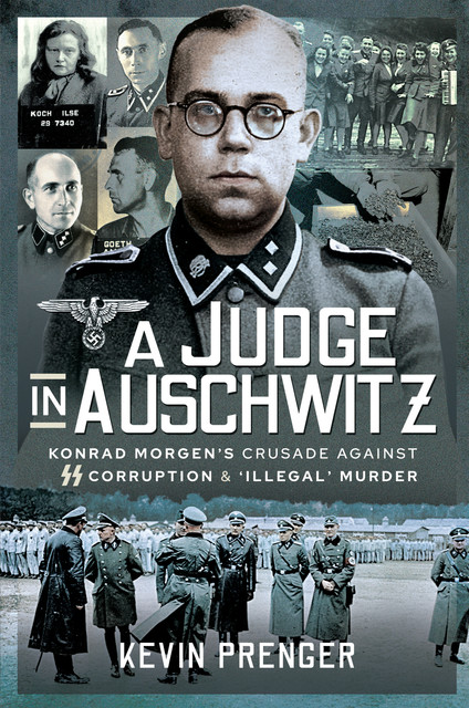 A Judge in Auschwitz, Kevin Prenger