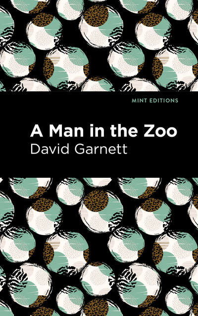 A Man in the Zoo, David Garnett