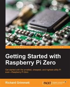 Getting Started with Raspberry Pi Zero, Richard Grimmett