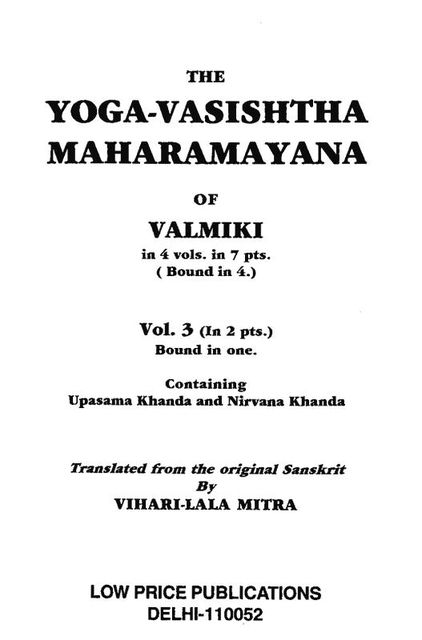 The Yoga-Vasishtha Maharamayana of Valmiki, vol. 3 (of 4) part 2 (of 2), Valmiki