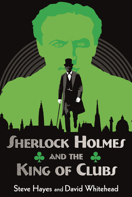 Sherlock Holmes and the King of Clubs, Steve Hayes, David Whitehead