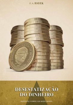 Desestatização do dinheiro, F.A.Hayek