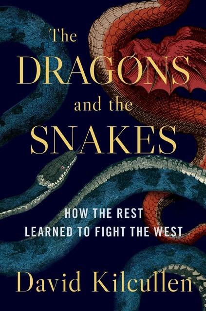 The Dragons and the Snakes, David Kilcullen