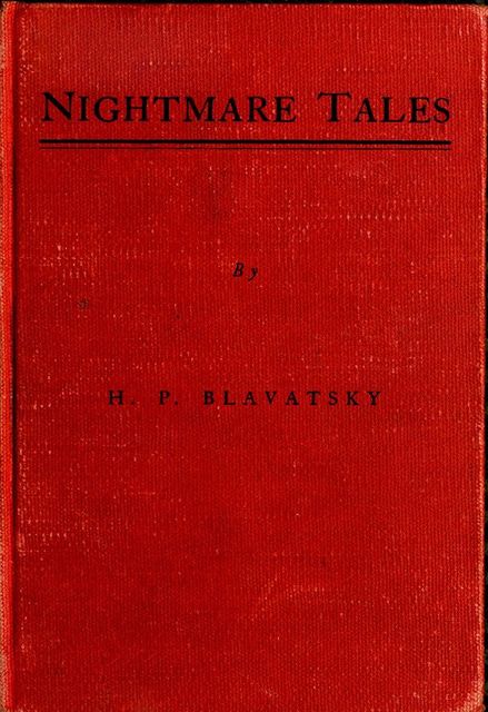 Blavatsky's Nightmare Tales, H.P.Blavatsky