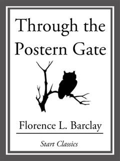 Through the Postern Gate, Florence L.Barclay