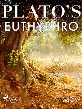 Plato’s Euthyphro, – Plato