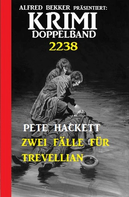 Krimi Doppelband 2228 – Zwei Fälle für Trevellian, Pete Hackett