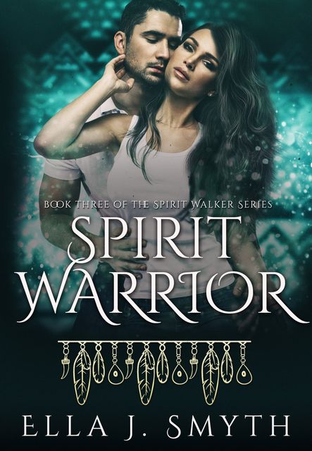 Spirit Warrior, Ella J. Smyth