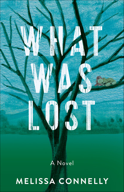 What Was Lost, Melissa Connelly