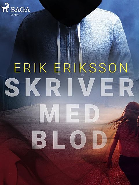 Skriver med blod, Erik Eriksson