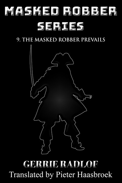 The Masked Robber Prevails, Gerrie Radlof