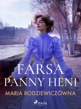 Farsa Panny Heni, Maria Rodziewiczówna