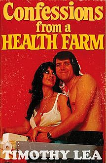 Confessions from a Health Farm (Confessions, Book 8), Timothy Lea