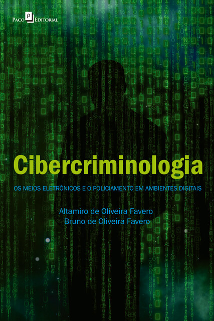 Cibercriminologia, Altamiro de Oliveira Favero, Bruno de Oliveira Favero