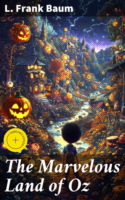 The Marvelous Land of Oz, L. Baum