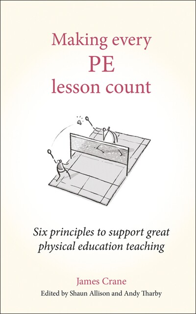 Making Every PE Lesson Count, James Crane