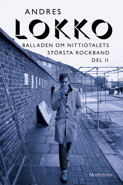 Balladen om nittiotalets största rockband (Del II), Andres Lokko