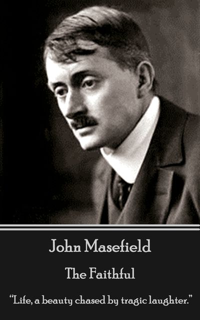 The Faithful, John Masefield