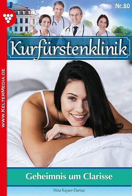 Kurfürstenklinik 80 – Arztroman, Nina Kayser-Darius