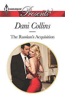 THE RUSSIAN'S ACQUISTION, Dani Collins