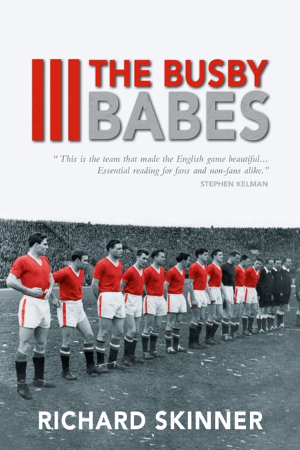 The Busby Babes, Richard Skinner