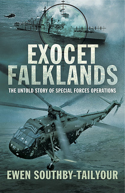 Exocet Falklands, Ewen Southby-Tailyour