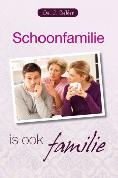 Schoonfamilie is ook familie, J. Belder