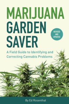 Marijuana Garden Saver, Ed Rosenthal