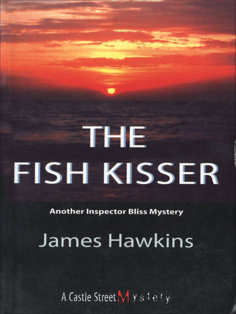 The Fish Kisser, James Hawkins