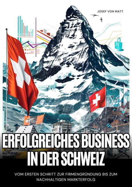 Erfolgreiches Business in der Schweiz, Josef von Matt