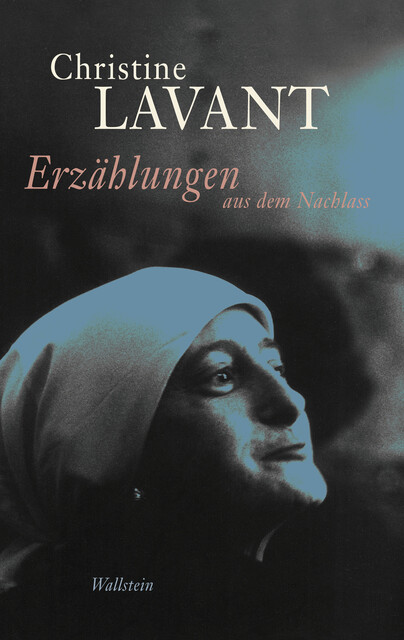 Erzählungen aus dem Nachlass, Christine Lavant