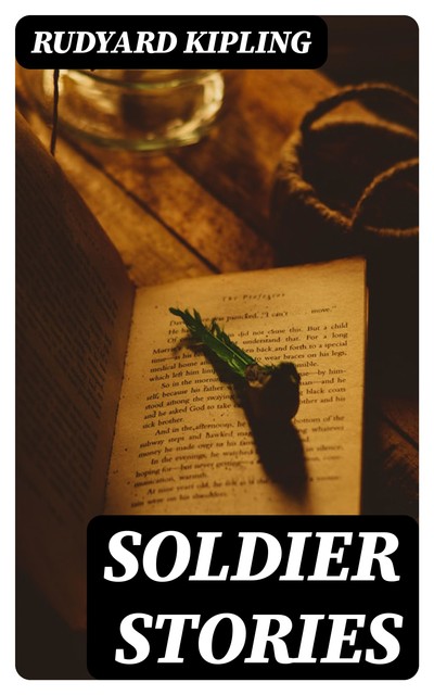 Soldier Stories, Joseph Rudyard Kipling