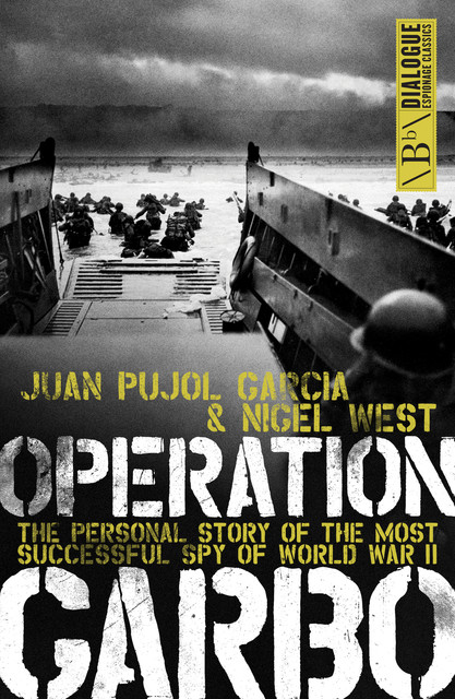 Operation Garbo, Nigel West, Juan Pujol García