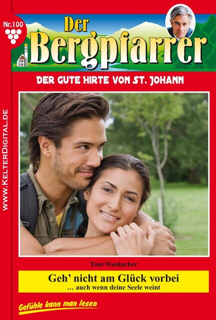 Der Bergpfarrer 100 – Heimatroman, Toni Waidacher